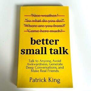 Book by Patrick King: Better Small Talk.
